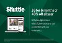 Shuttle readers can get six months access to our website for just £6