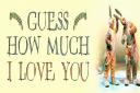 'Guess How Much I love You' comes to Stourport Civic next month